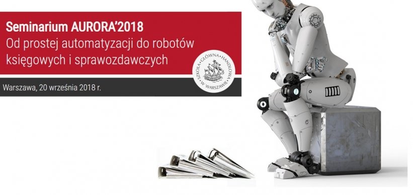 AURORA'2018 - automatyzacja i robotyzacja księgowości i sprawozdawczości