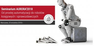 AURORA'2018 - automatyzacja i robotyzacja księgowości i sprawozdawczości